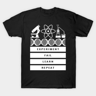 Experiment Fail Learn Repeat Science Teach Student Gift T-Shirt